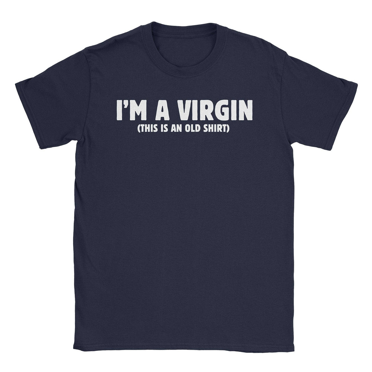 A-or-B-Tees T-Shirt Navy / S I'm a Virgin T-Shirt