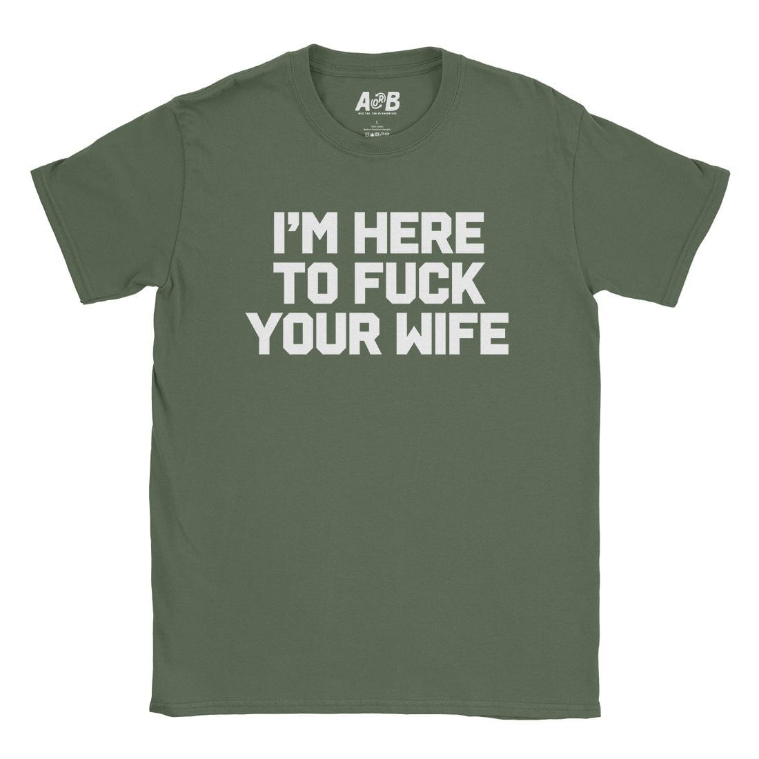 A-or-B-Tees T-Shirt Military Green / S I'm Here T-Shirt