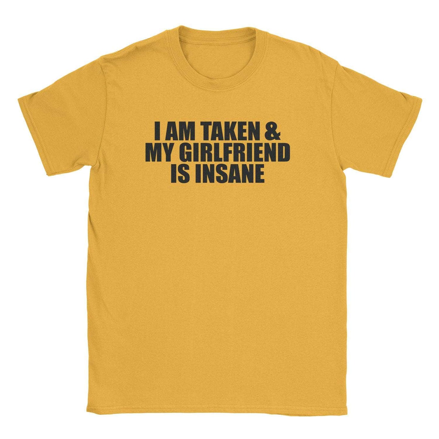 A-or-B-Tees T-Shirt Gold / S I'm Taken T-Shirt