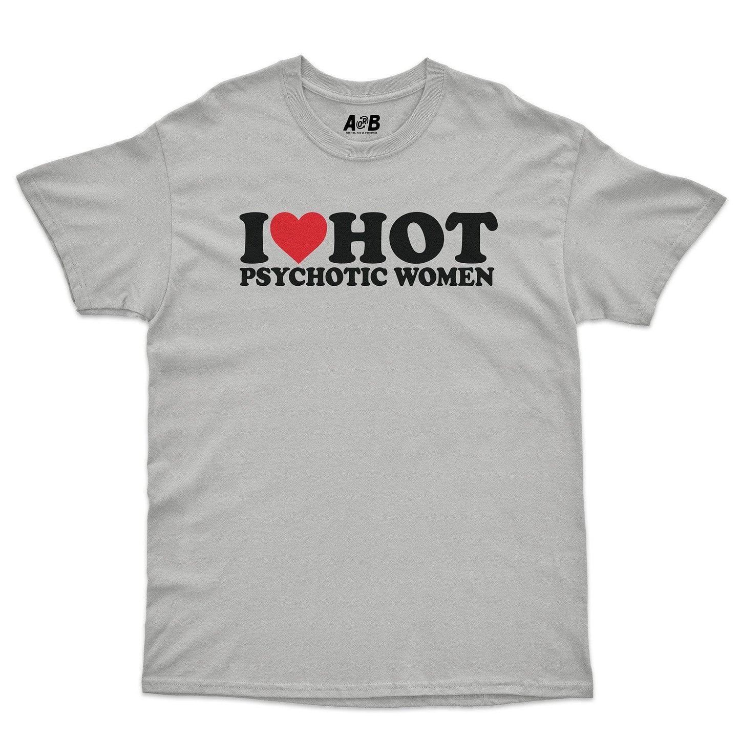 A-or-B-Tees T-Shirt Ice Grey / S I ♡ Psychos T-Shirt