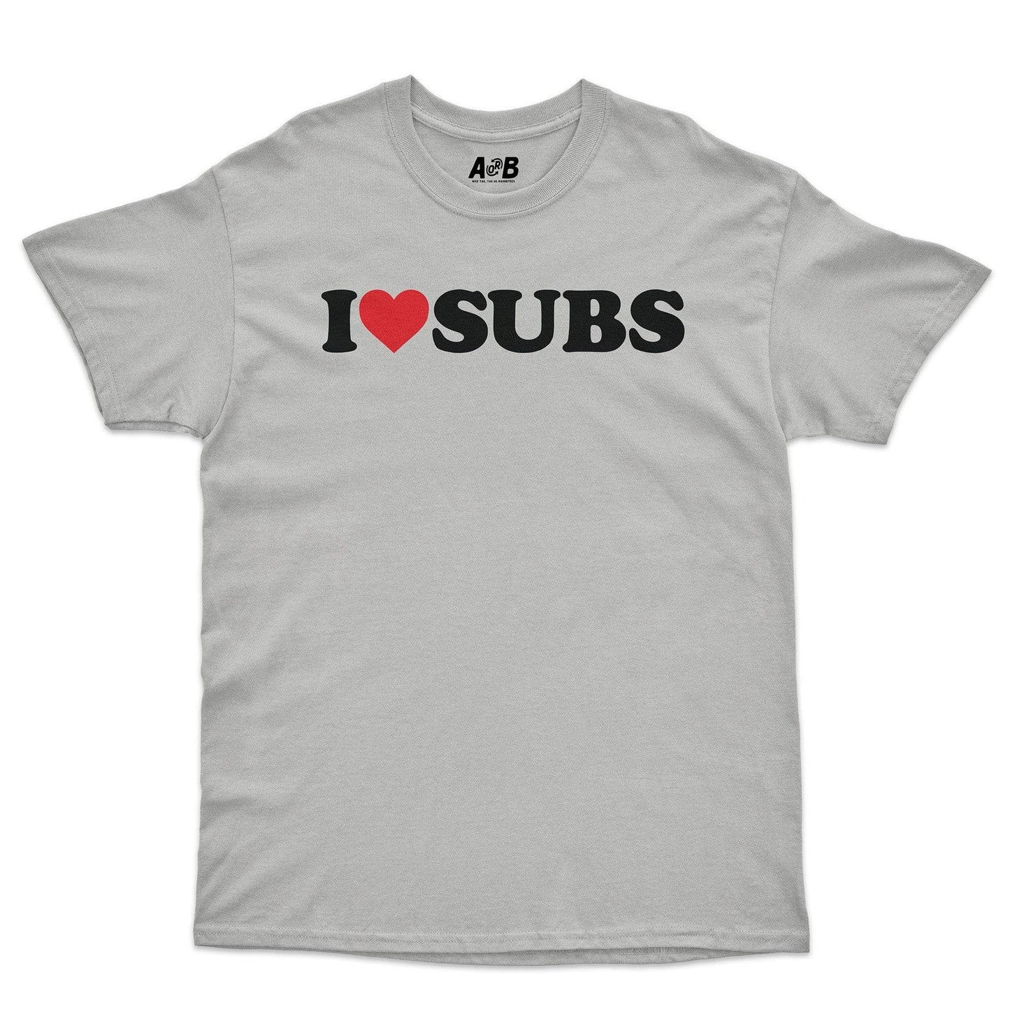 A-or-B-Tees T-Shirt I ♡ Subs T-Shirt