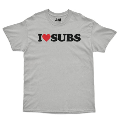 A-or-B-Tees T-Shirt I ♡ Subs T-Shirt