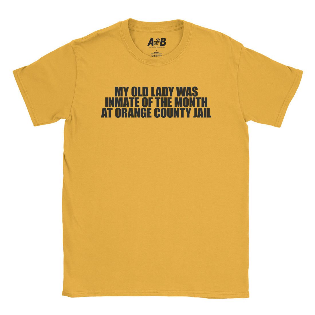A-or-B-Tees T-Shirt Gold / S Inmate Of The Month T-Shirt