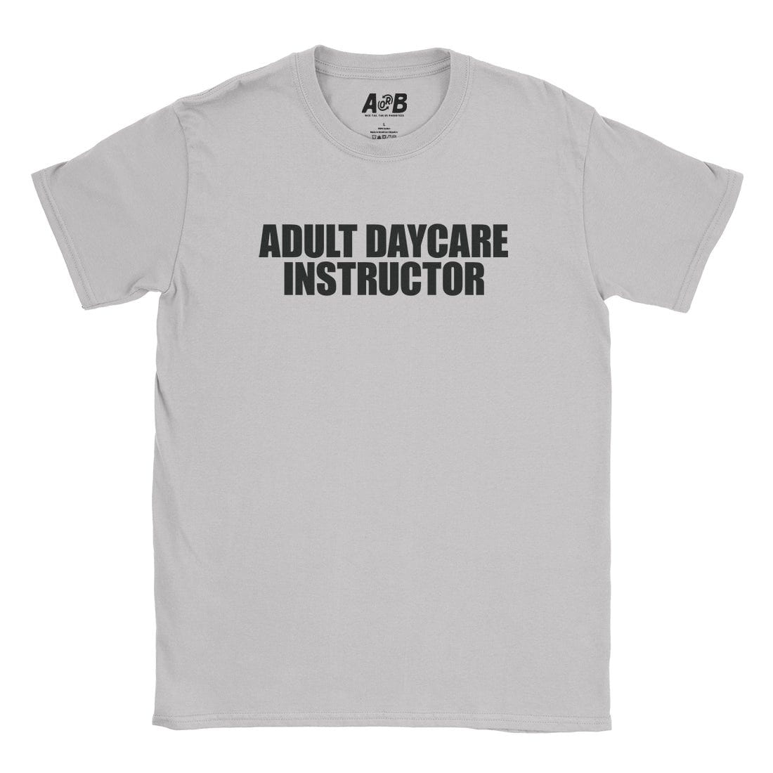 A-or-B-Tees T-Shirt Ice Grey / S Instructor T-Shirt