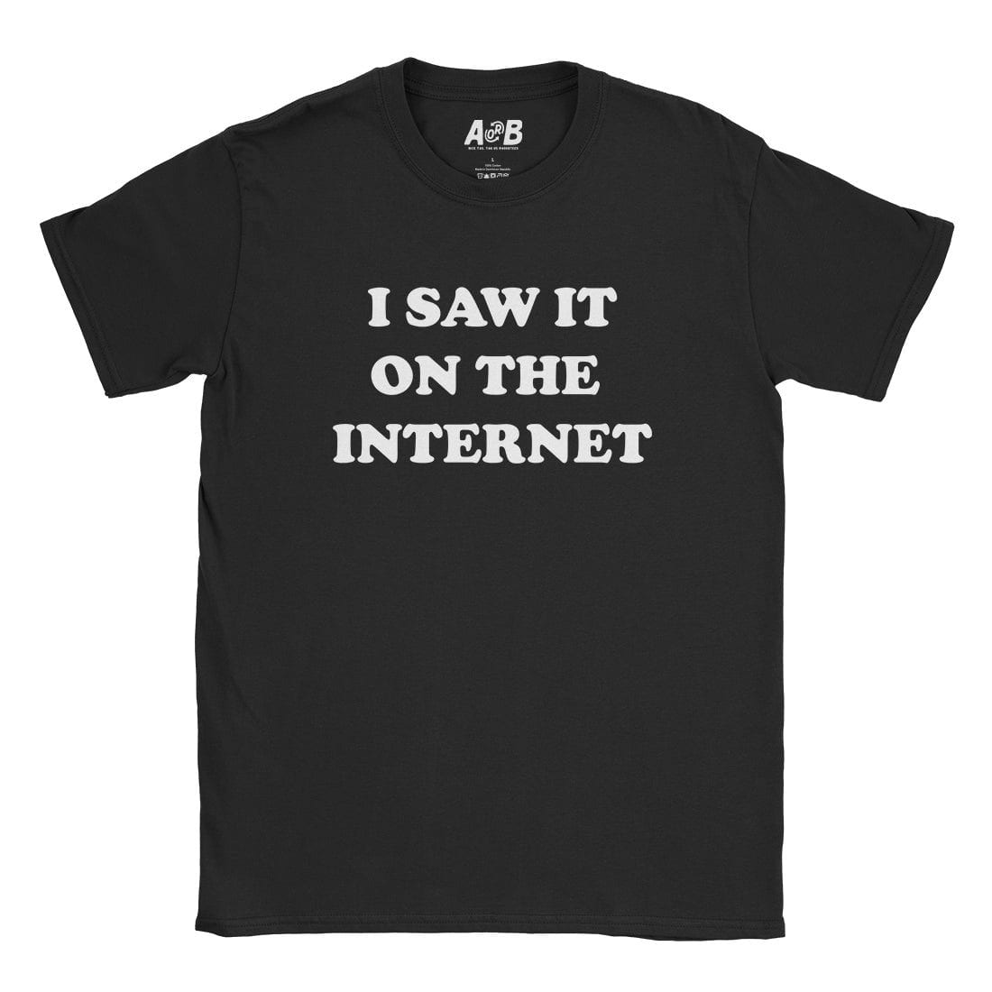 A-or-B-Tees T-Shirt Black / S Internet T-Shirt