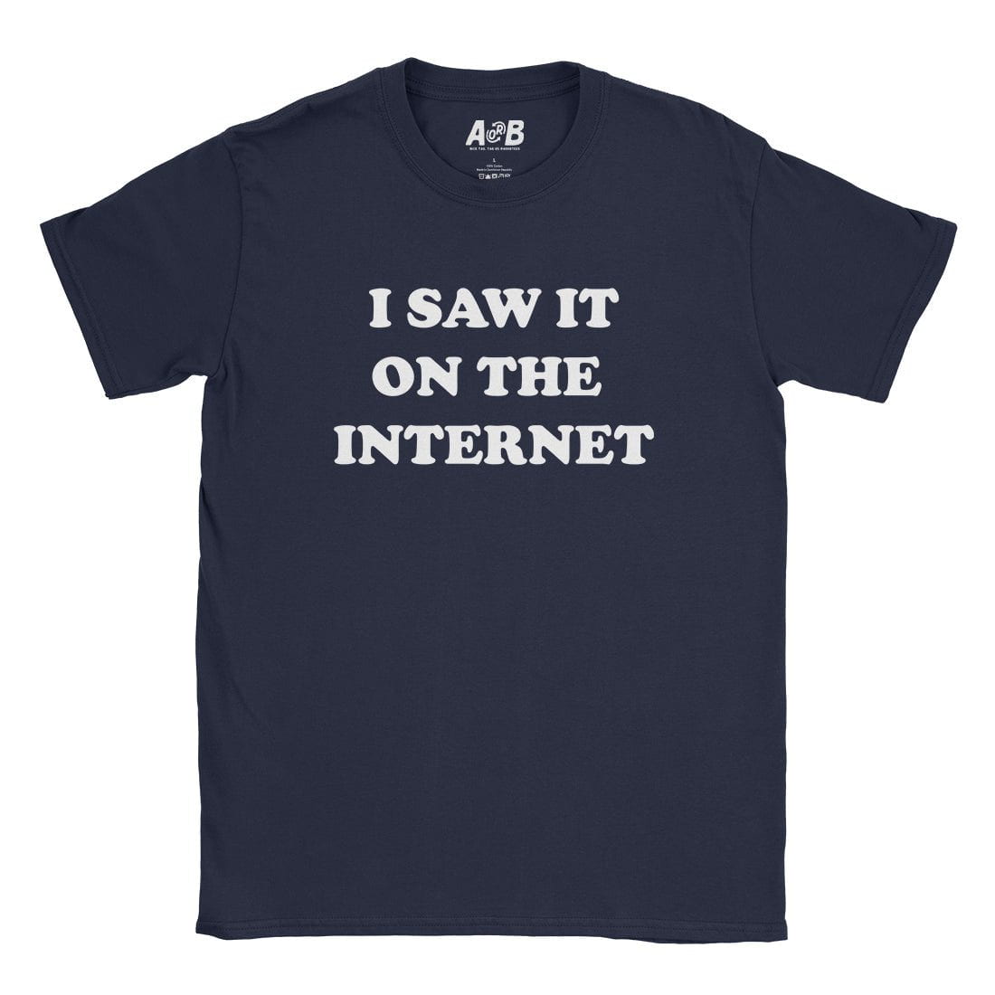 A-or-B-Tees T-Shirt Navy / S Internet T-Shirt