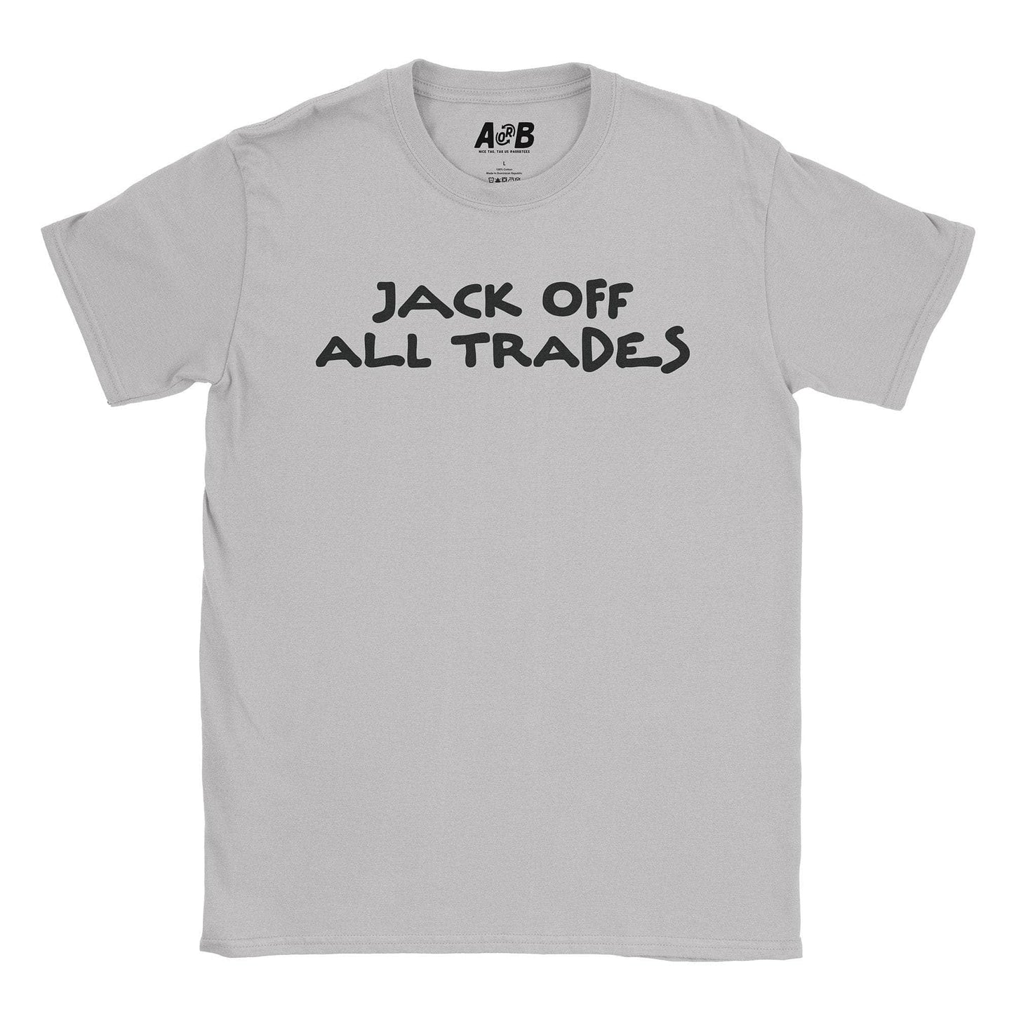 A-or-B-Tees T-Shirt Ice Grey / S Jack Off T-Shirt