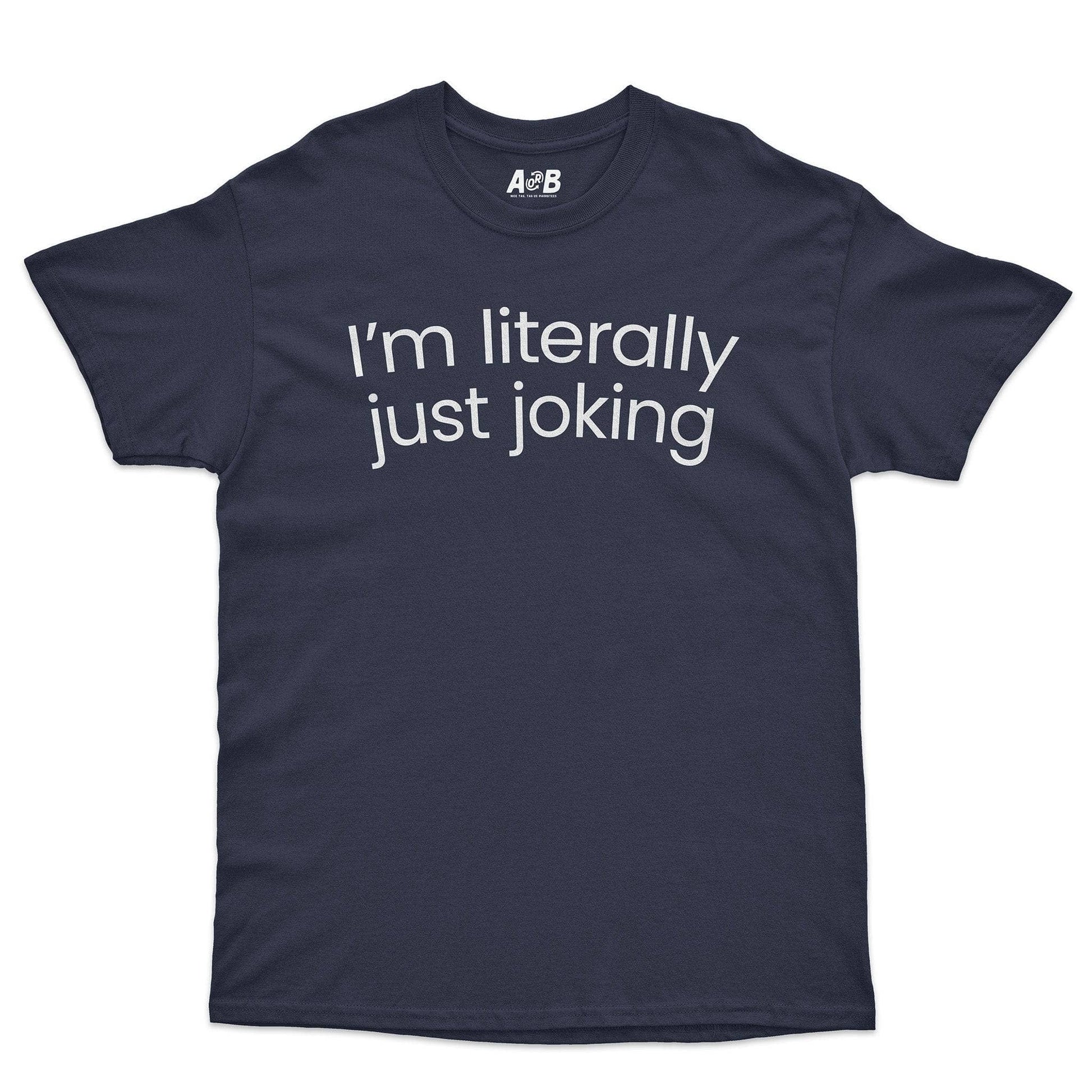 A-or-B-Tees T-Shirt Navy / S Just Joking T-Shirt
