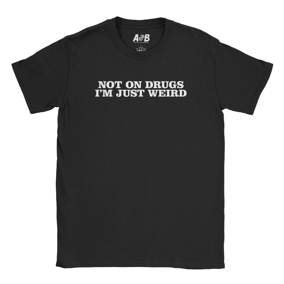 A-or-B-Tees T-Shirt Black / S Just Weird T-Shirt