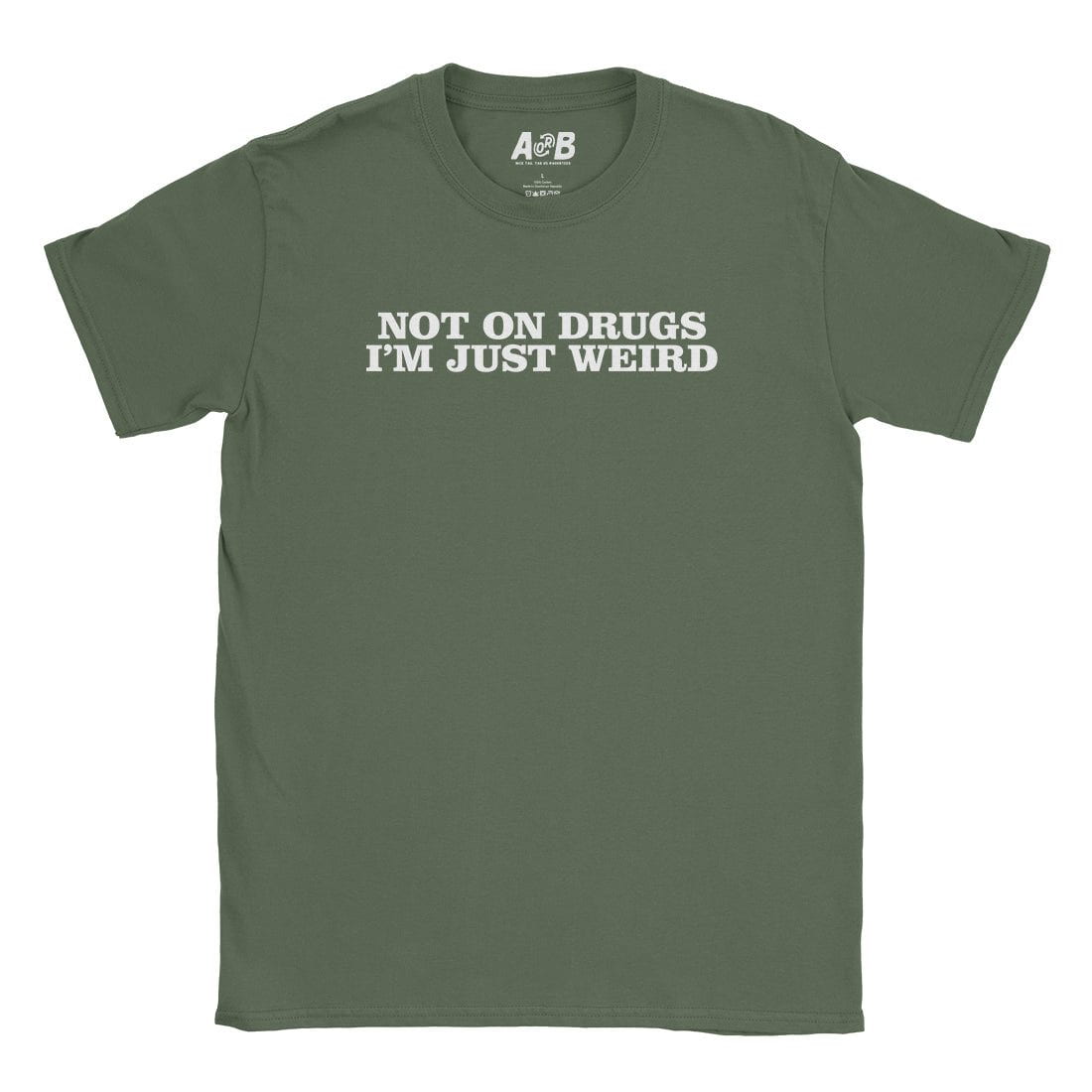 A-or-B-Tees T-Shirt Military Green / S Just Weird T-Shirt