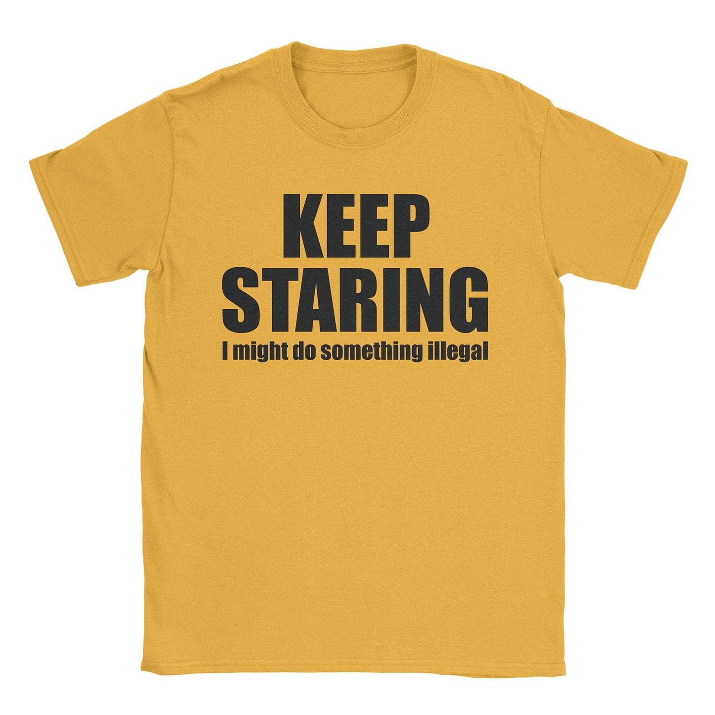 A-or-B-Tees T-Shirt Gold / S Keep Staring T-Shirt