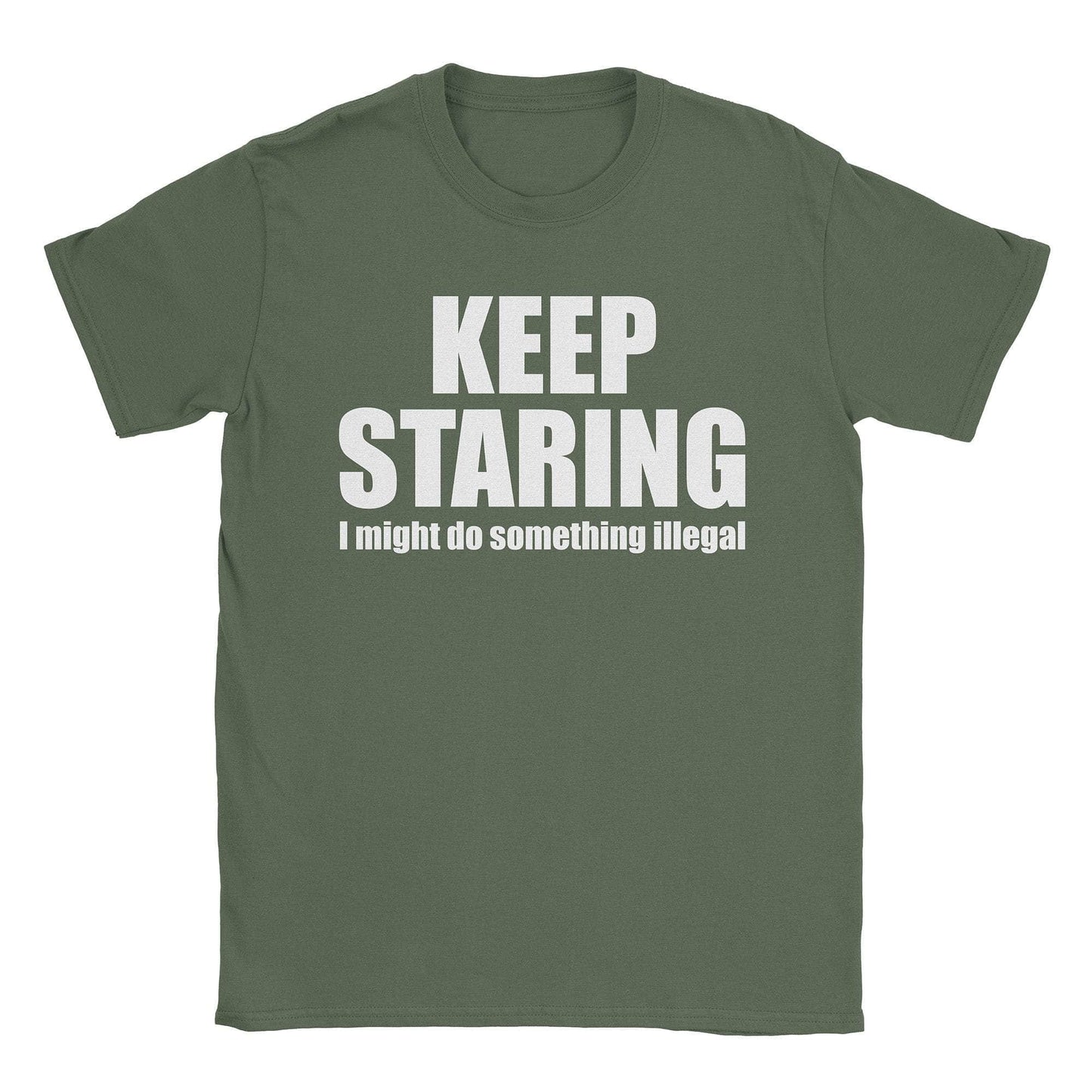 A-or-B-Tees T-Shirt Military Green / S Keep Staring T-Shirt