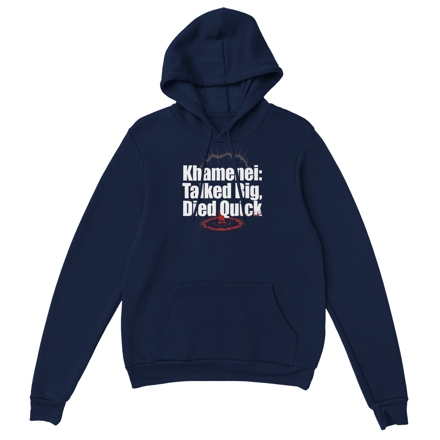 A-or-B-Tees Print Material S / Navy "Khamenei: Talked Big, Died Quick" Graphic Pullover Hoodie in 6 Bold Hues – New Arrivals 20% Off!