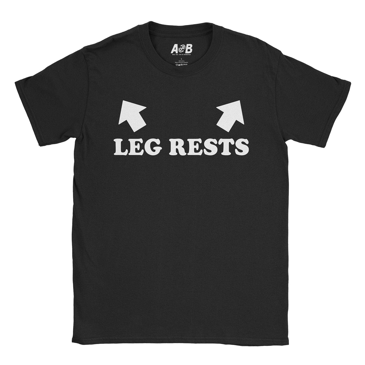 A-or-B-Tees T-Shirt Black / S Leg Rests T-Shirt