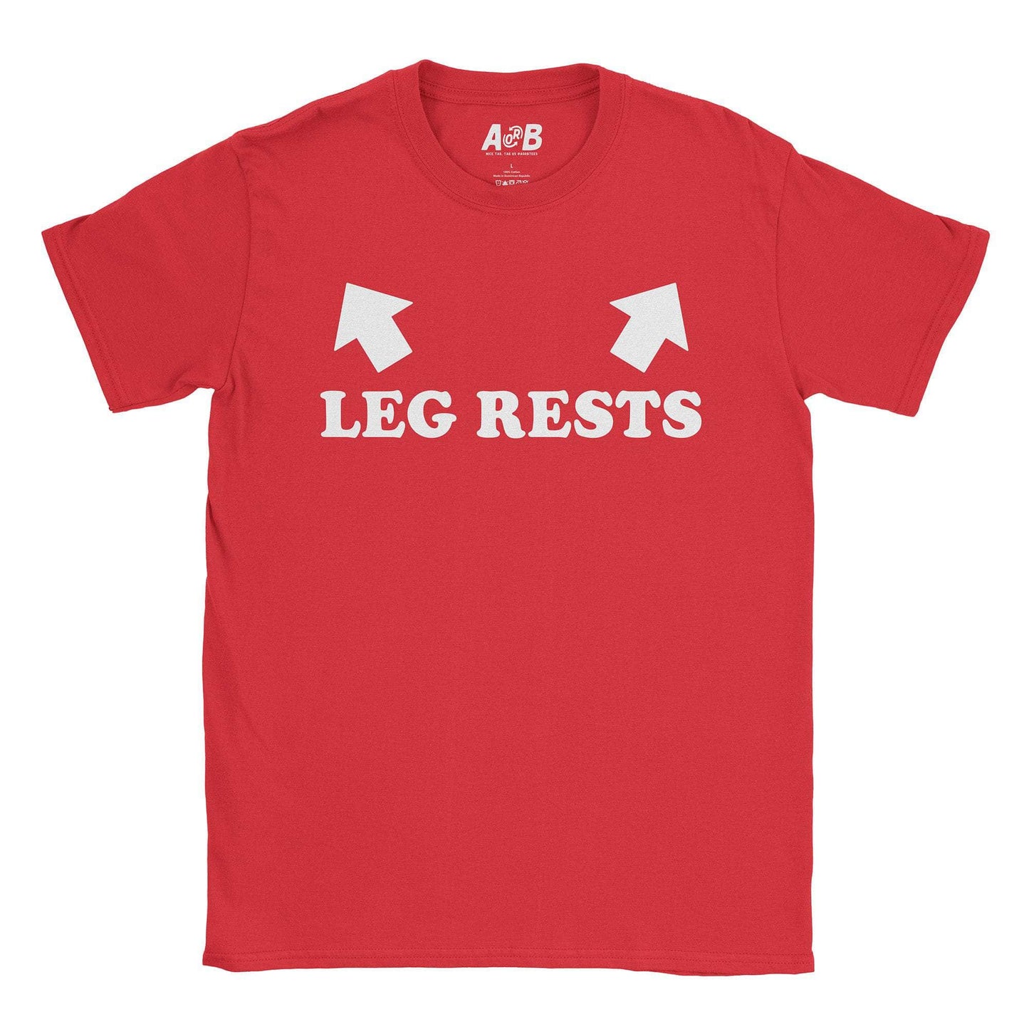 A-or-B-Tees T-Shirt Red / S Leg Rests T-Shirt