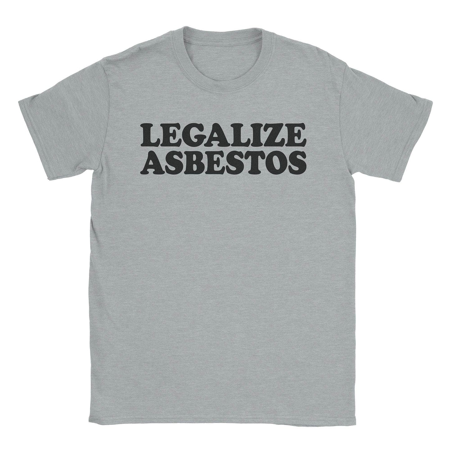 A-or-B-Tees T-Shirt Sport Grey / S Legalize Asbestos T-Shirt