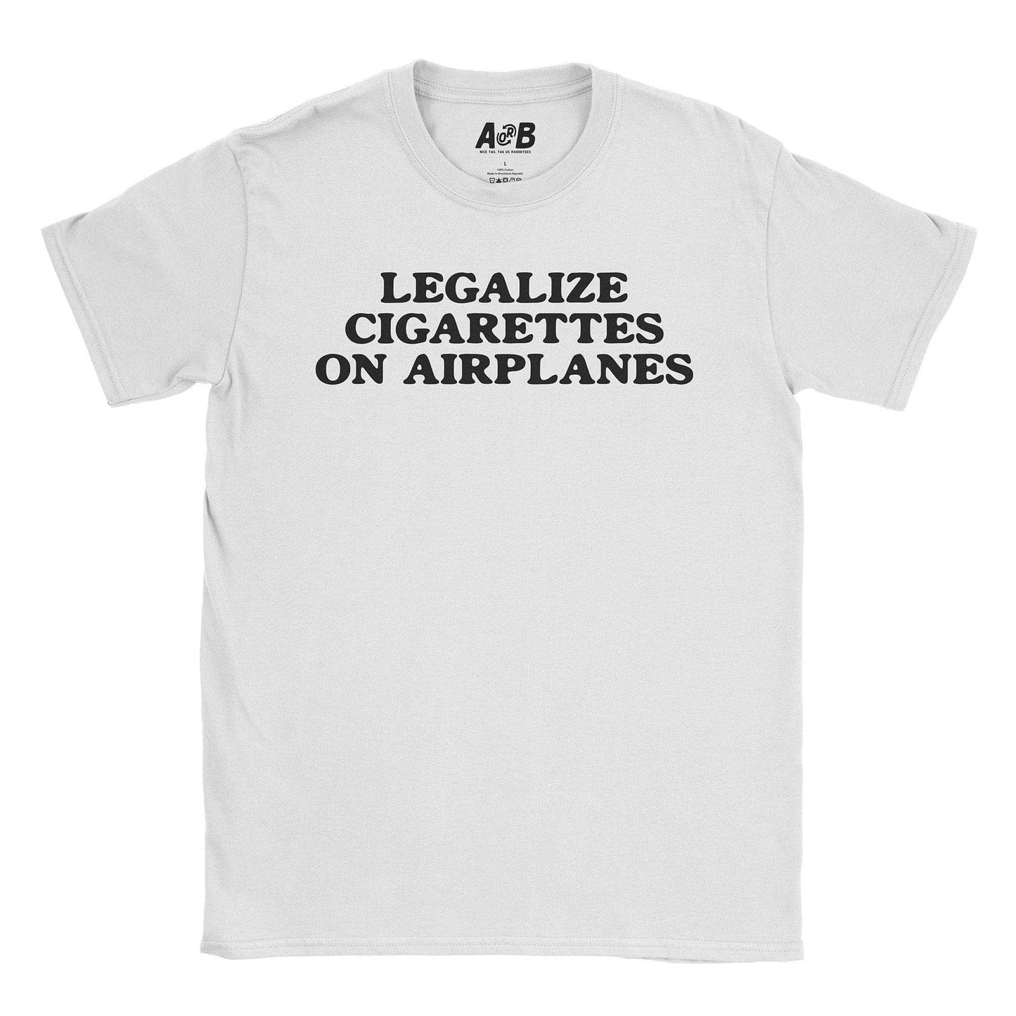 A-or-B-Tees T-Shirt White / S Legalize Cigs T-Shirt