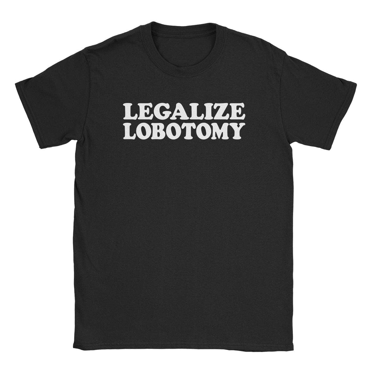 A-or-B-Tees T-Shirt Black / S Legalize Lobotomy T-Shirt