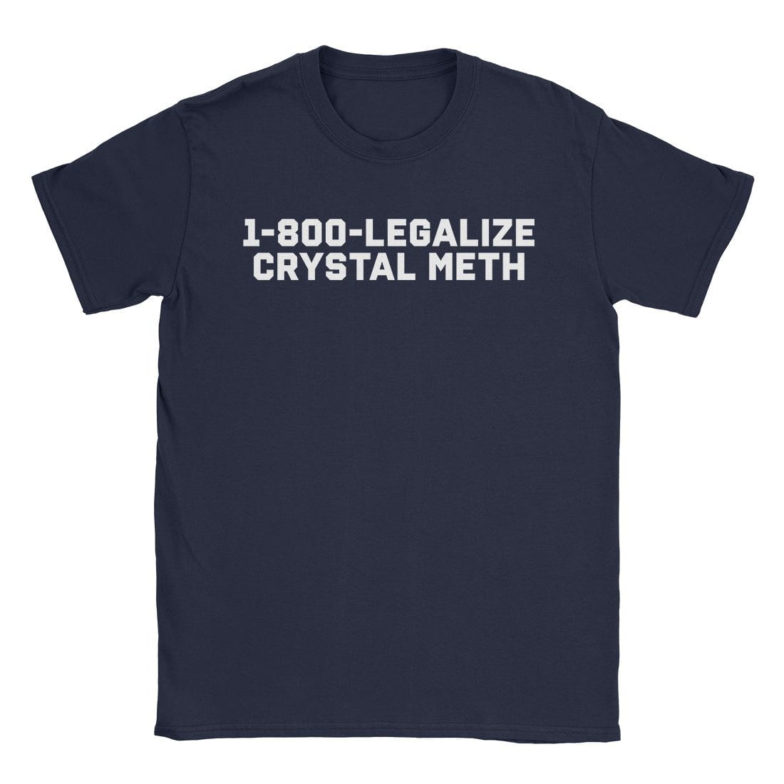 A-or-B-Tees T-Shirt Navy / S Legalize Meth T-Shirt