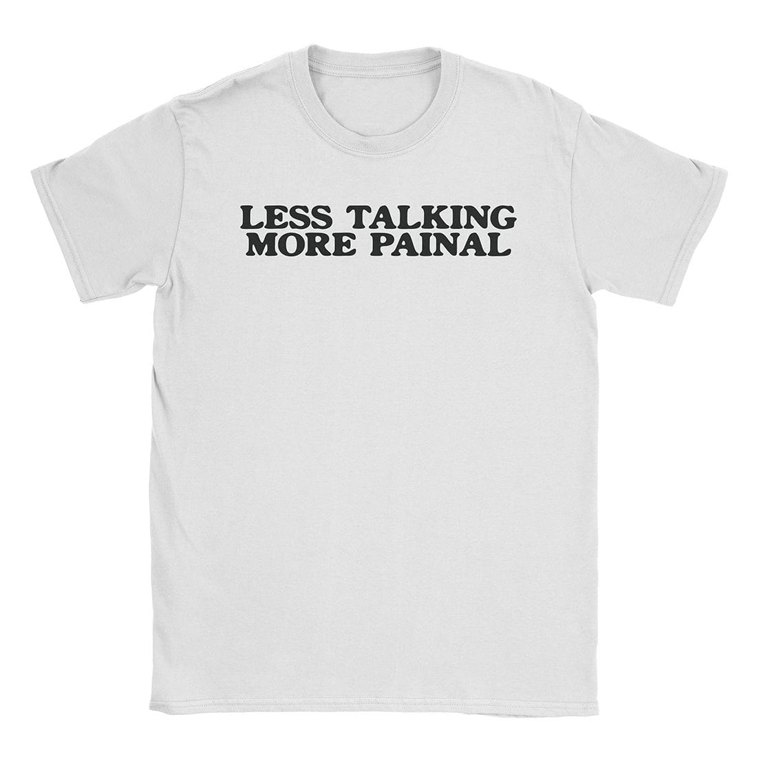 A-or-B-Tees T-Shirt White / S Less Talking T-Shirt