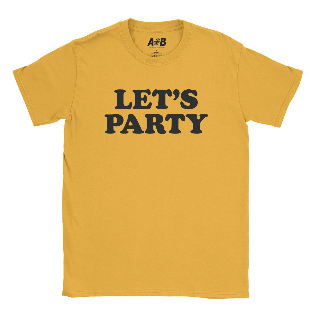 A-or-B-Tees T-Shirt Gold / S Let's Party T-Shirt