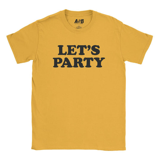 A-or-B-Tees T-Shirt Gold / S Let's Party T-Shirt