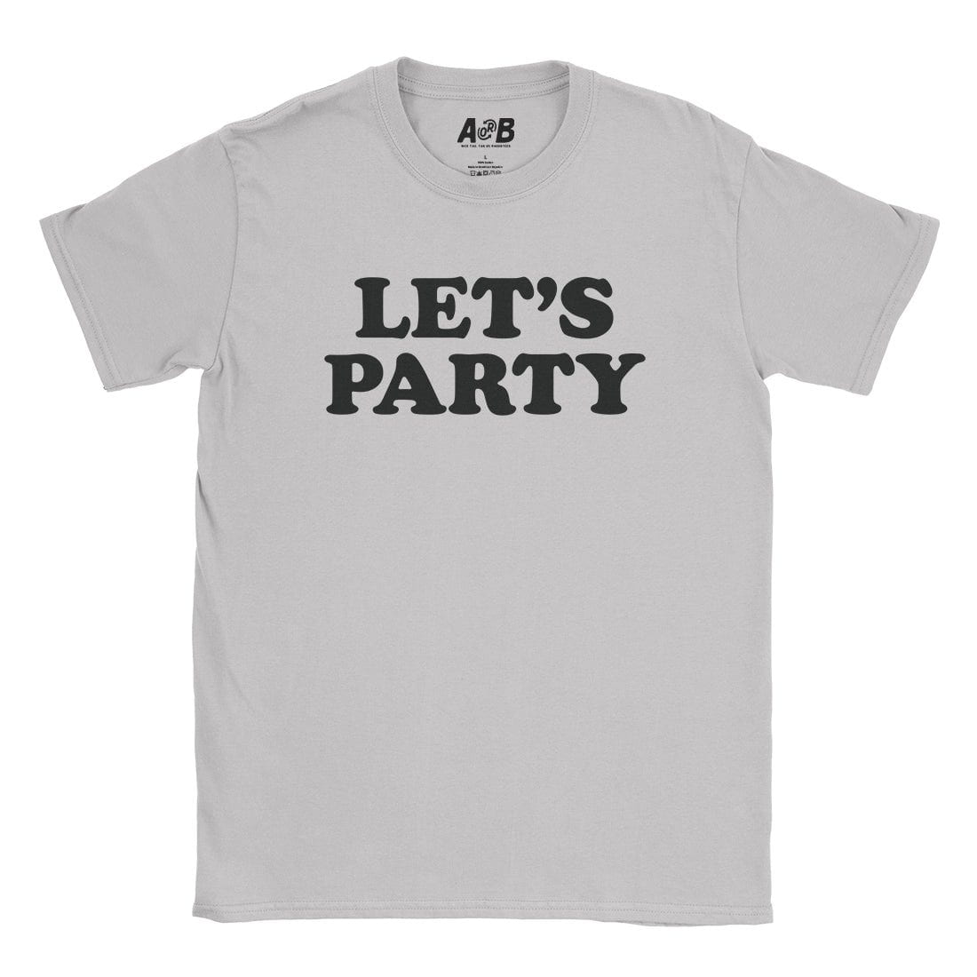 A-or-B-Tees T-Shirt Ice Grey / S Let's Party T-Shirt