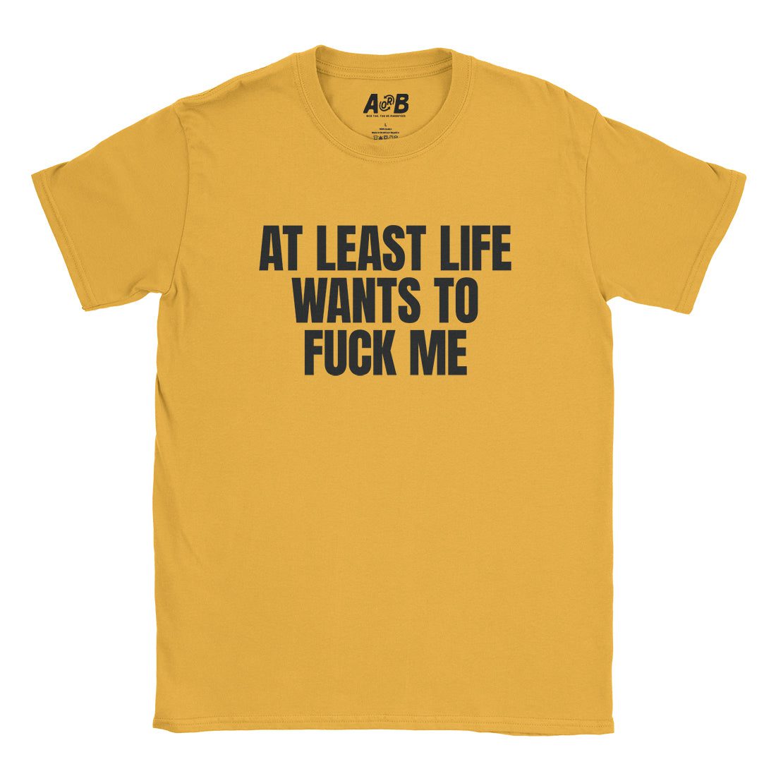 A-or-B-Tees T-Shirt Gold / S Life T-Shirt