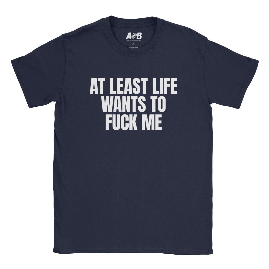 A-or-B-Tees T-Shirt Navy / S Life T-Shirt