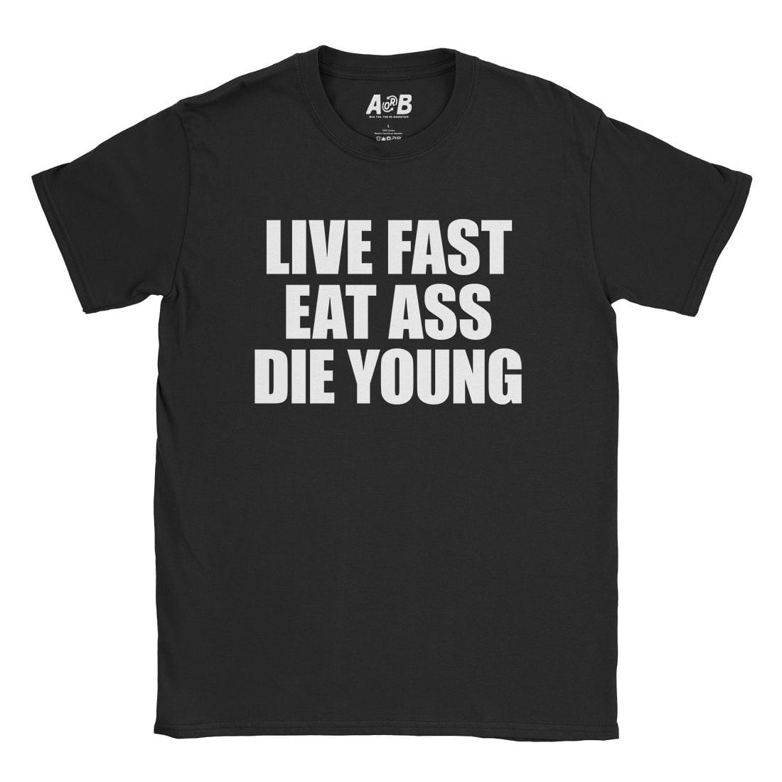 A-or-B-Tees T-Shirt Black / S Live Fast T-Shirt