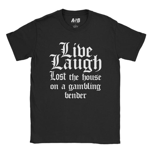 A-or-B-Tees T-Shirt Black / S Live Laugh T-Shirt
