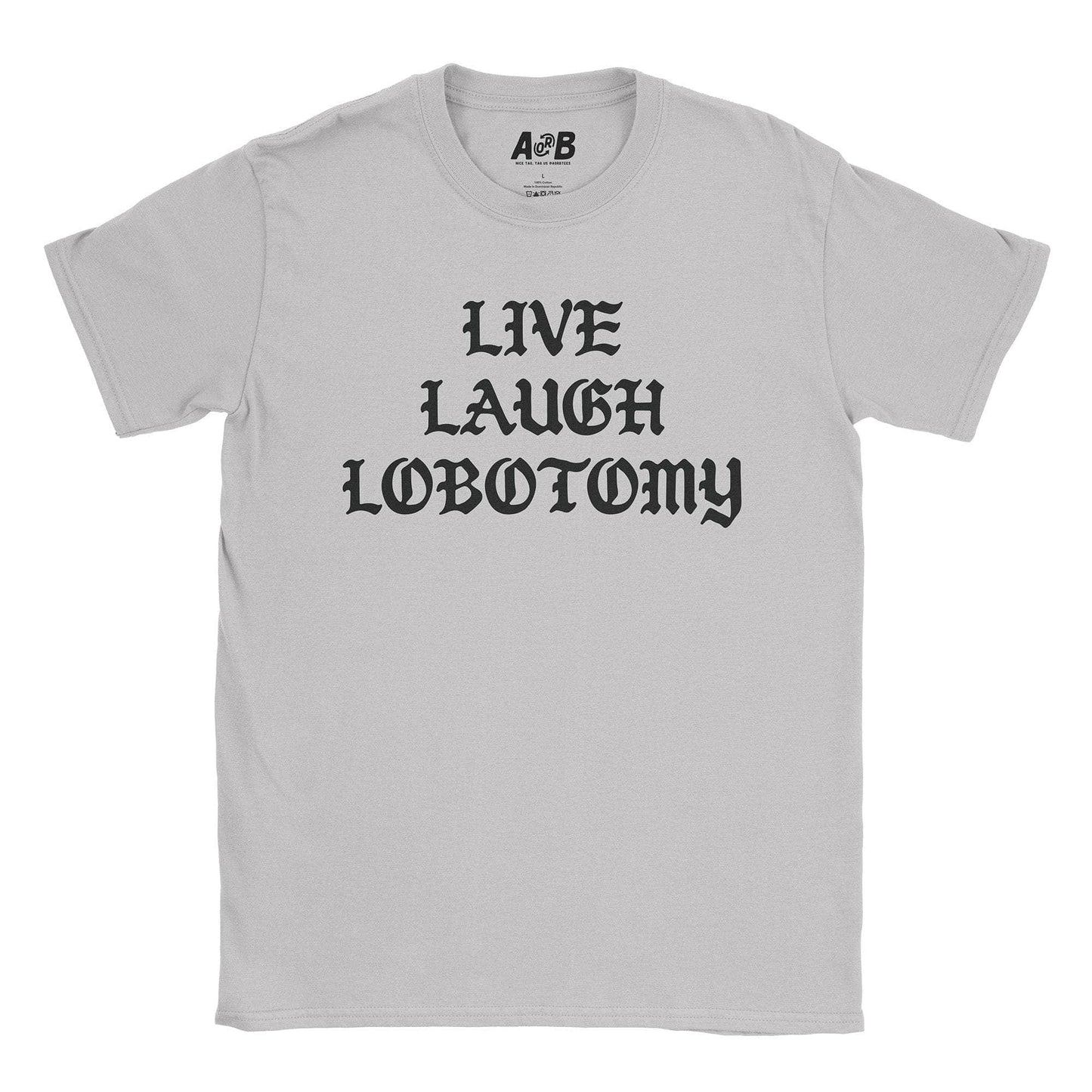 A-or-B-Tees T-Shirt Ice Grey / S Lobotomy T-Shirt