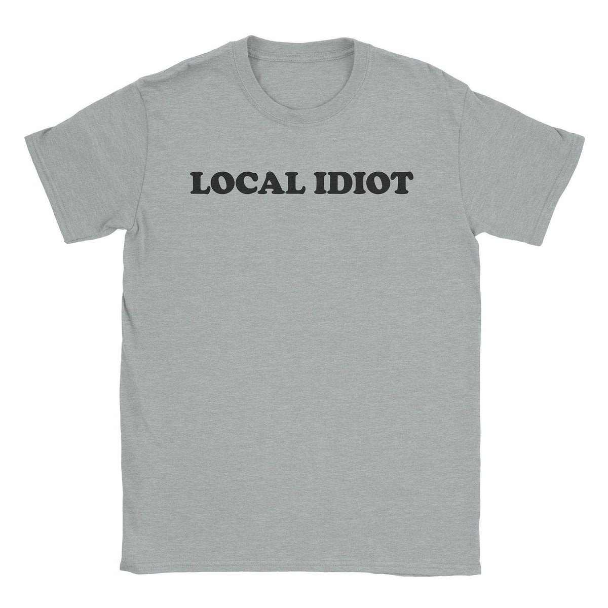 A-or-B-Tees T-Shirt Sport Grey / S Local Idiot T-Shirt