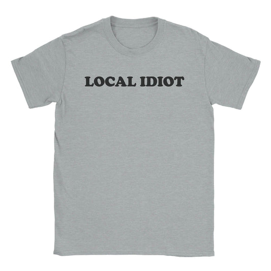 A-or-B-Tees T-Shirt Sport Grey / S Local Idiot T-Shirt