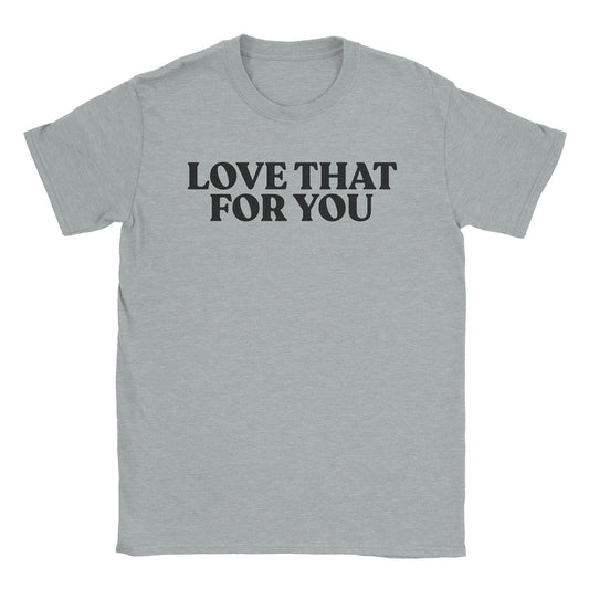 A-or-B-Tees T-Shirt Sport Grey / S Love That T-Shirt
