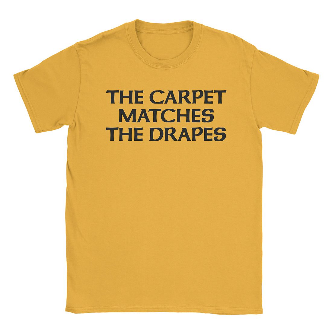 A-or-B-Tees T-Shirt Gold / S Matching Drapes T-Shirt