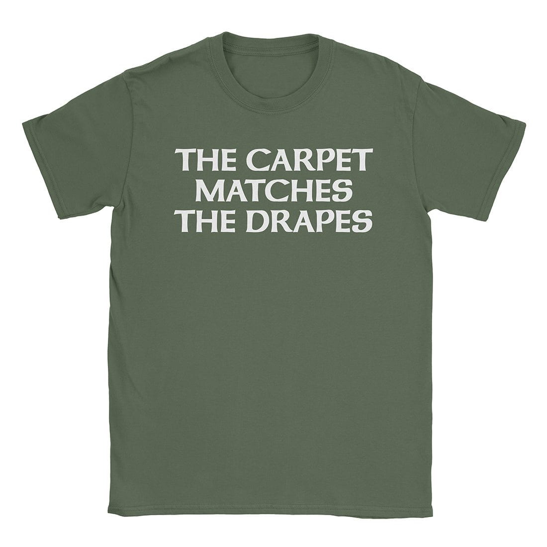 A-or-B-Tees T-Shirt Military Green / S Matching Drapes T-Shirt