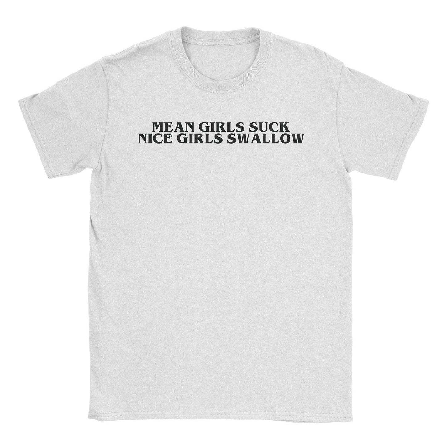 A-or-B-Tees T-Shirt White / S Mean Girls Suck T-Shirt