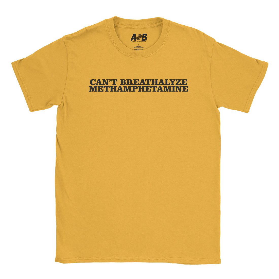 A-or-B-Tees T-Shirt Gold / S Meth T-Shirt