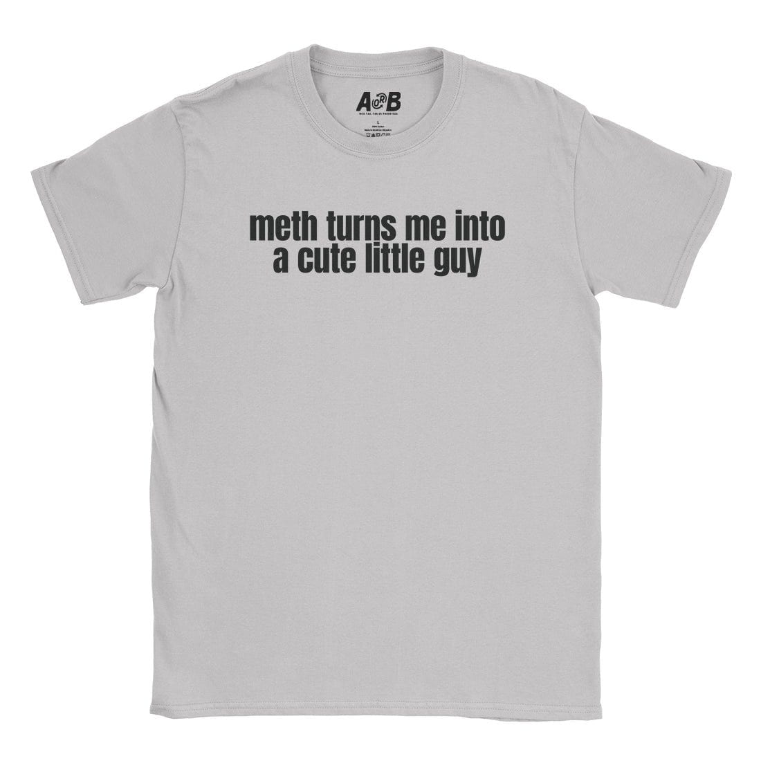 A-or-B-Tees T-Shirt Ice Grey / S Meth T-Shirt