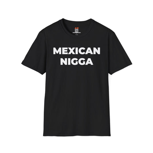 A-or-B-Tees T-Shirt Black / S Mexican Nigga T-Shirt