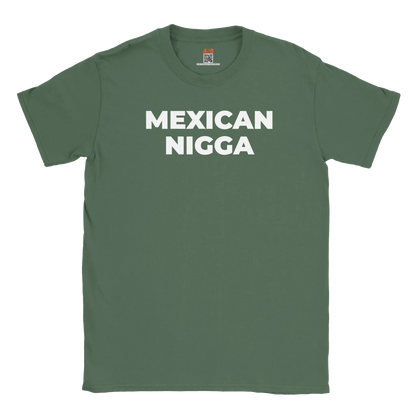 A-or-B-Tees T-Shirt Military Green / S Mexican Nigga T-Shirt
