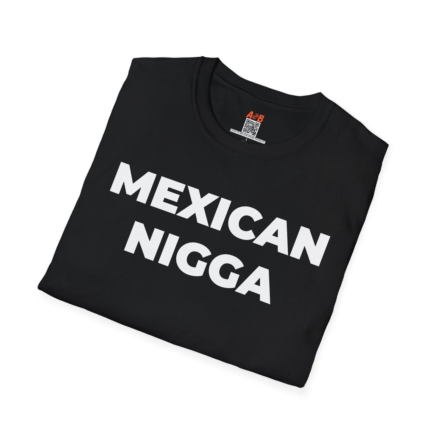A-or-B-Tees T-Shirt Mexican Nigga T-Shirt