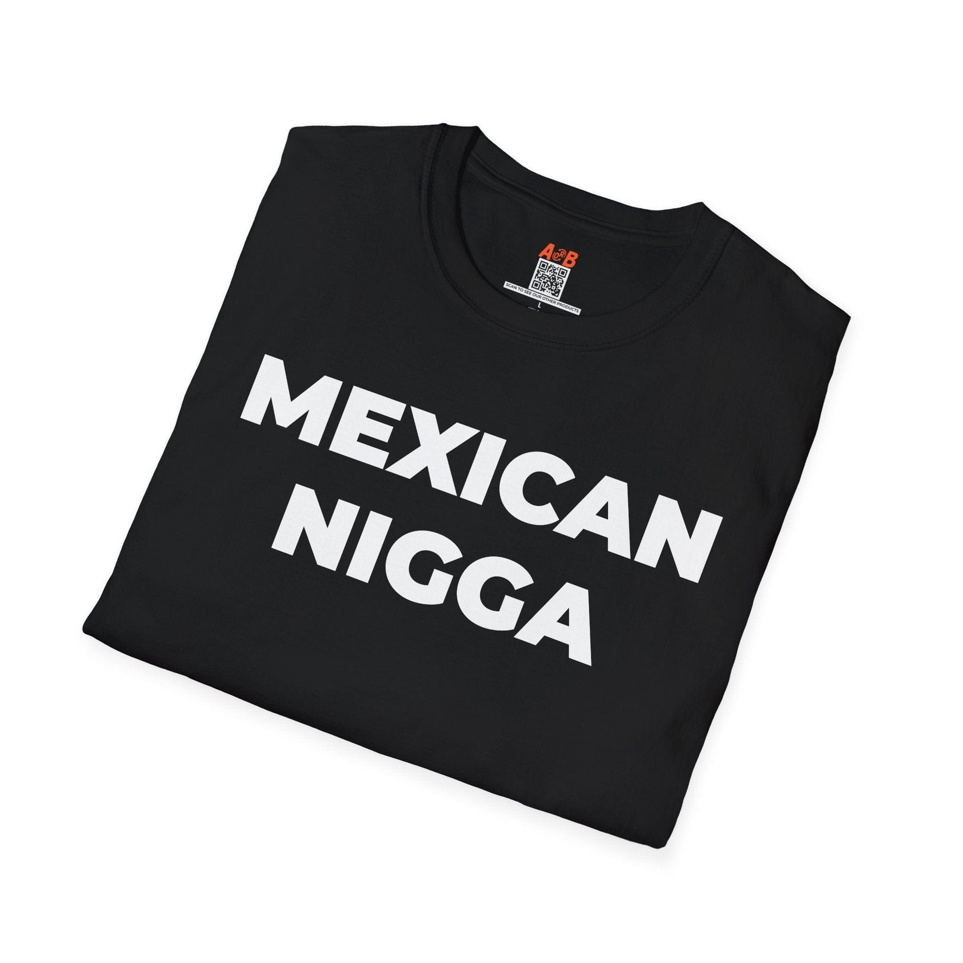 A-or-B-Tees T-Shirt Mexican Nigga T-Shirt