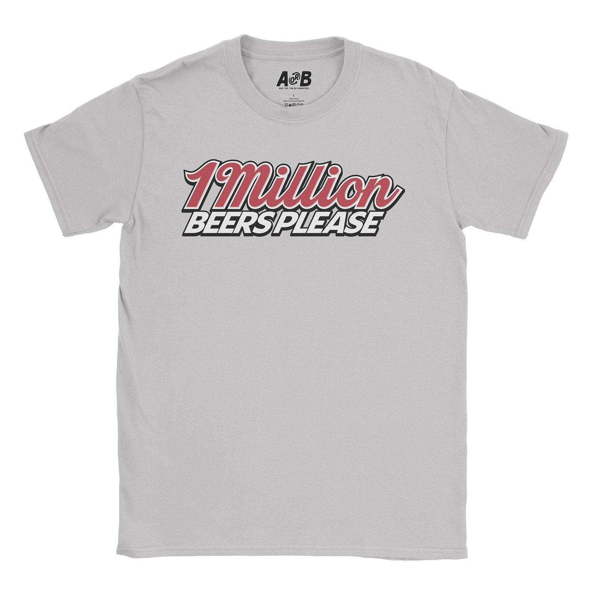 A-or-B-Tees T-Shirt Ice Grey / S Million Beers T-Shirt