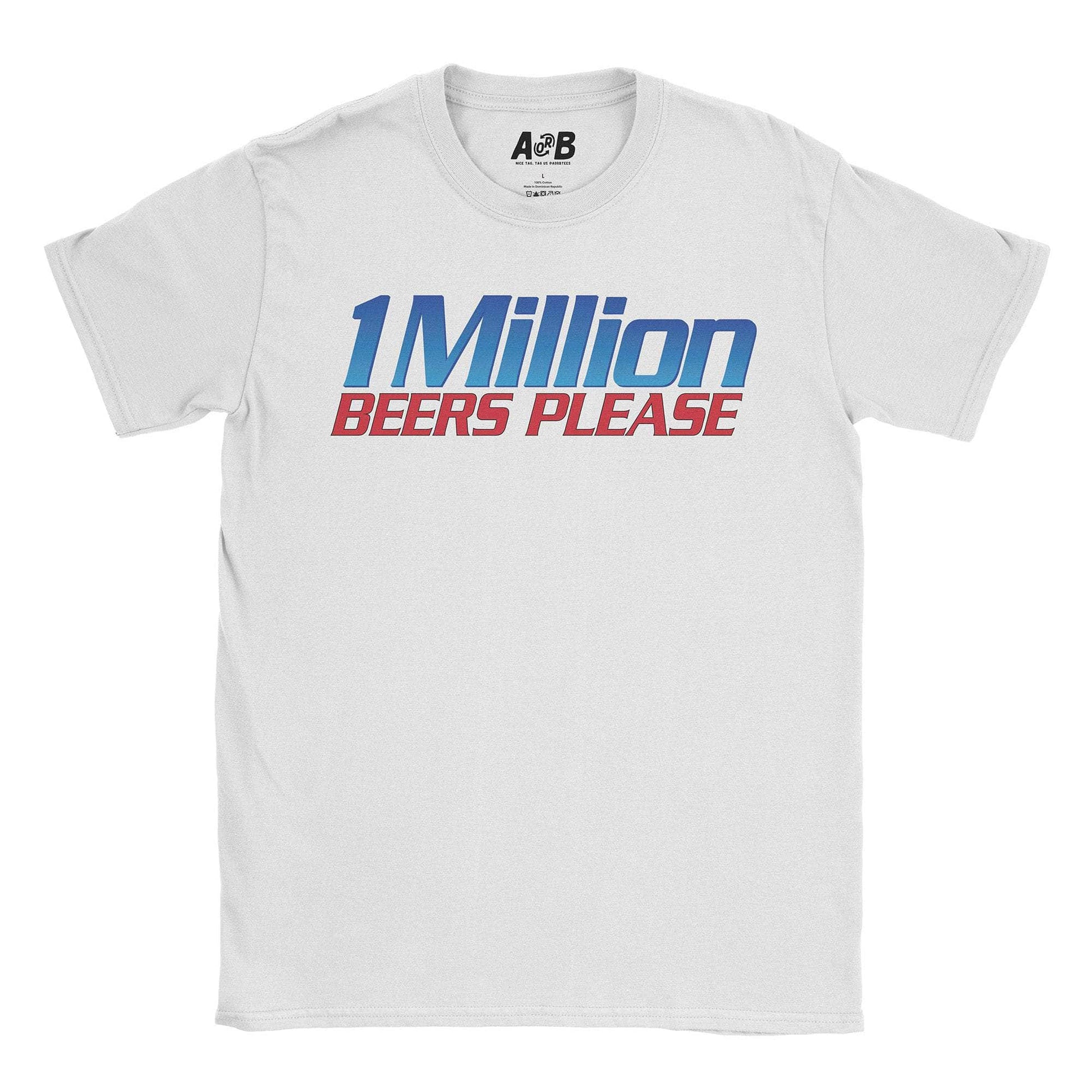A-or-B-Tees T-Shirt White / S Million Beers T-Shirt