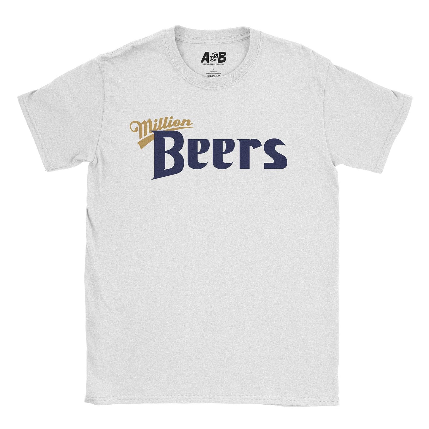 A-or-B-Tees T-Shirt White / S Million Beers T-Shirt