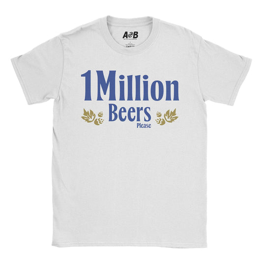 A-or-B-Tees T-Shirt White / S Million Beers T-Shirt