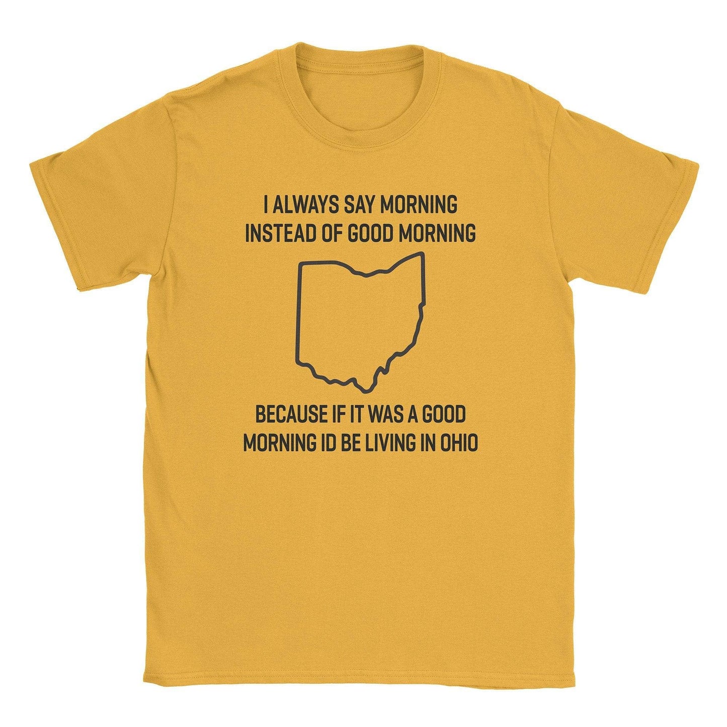 A-or-B-Tees T-Shirt Gold / S Morning Ohio T-Shirt