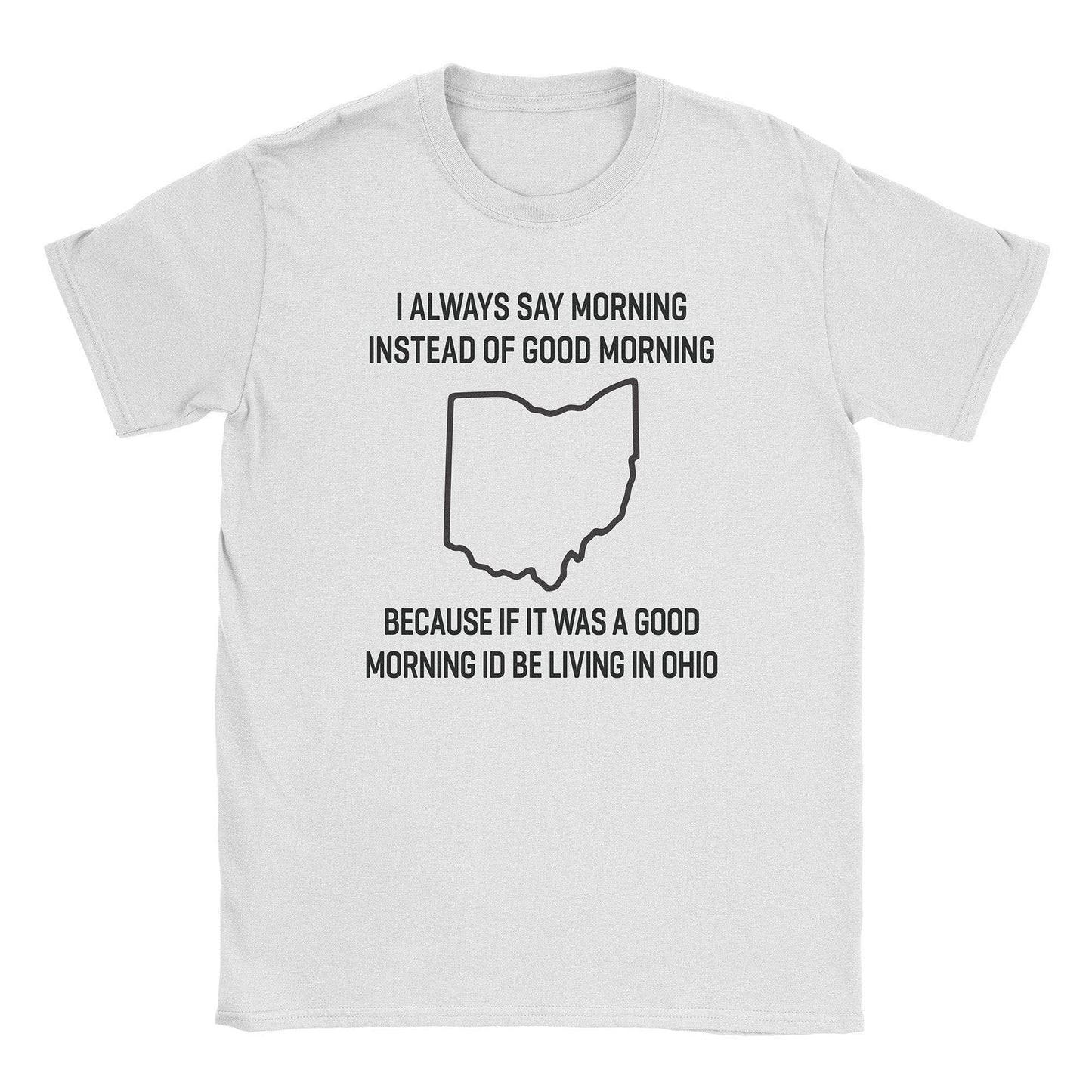 A-or-B-Tees T-Shirt White / S Morning Ohio T-Shirt